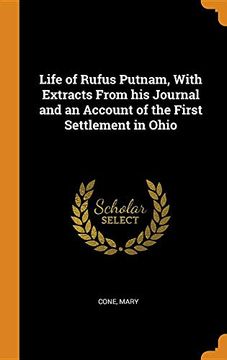 portada Life of Rufus Putnam, With Extracts From his Journal and an Account of the First Settlement in Ohio 