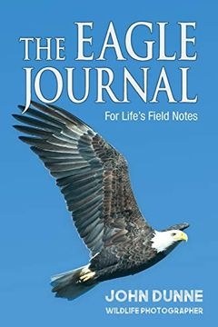 portada The Eagle Journal: For Life'S Field Notes (en Inglés)