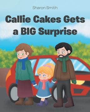 portada Callie Cakes Gets a BIG Surprise (in English)