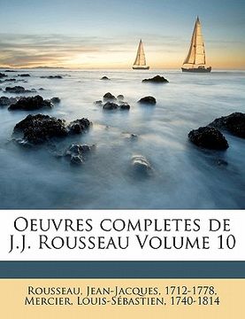 portada Oeuvres Completes de J.J. Rousseau Volume 10 (en Francés)