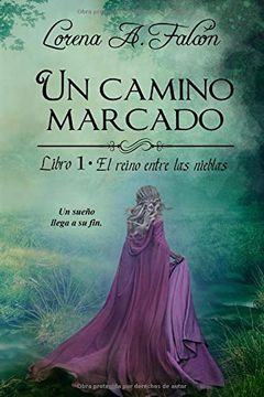 portada Un Camino Marcado: Libro i - el Reino Entre las Nieblas (in Spanish)