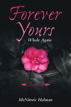 portada Forever Yours: Whole Again: Book 3 (en Inglés)
