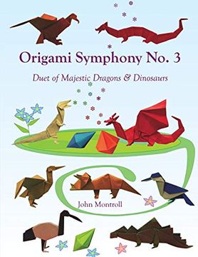 portada Origami Symphony no. 3: Duet of Majestic Dragons & Dinosaurs (en Inglés)