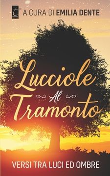 portada Lucciole Al Tramonto: versi tra luci ed ombre