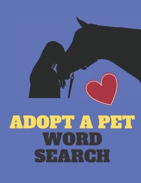 portada Adopt a Pet Word Search: Dogs, Cats, Fur Babies We All Love Them...Themed Wordsearch (en Inglés)