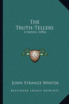 portada the truth-tellers: a novel (1896) (in English)