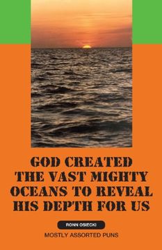 portada God Created the Vast Mighty Oceans to Reveal his Depth for us (en Inglés)