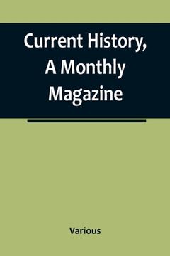 portada Current History, A Monthly Magazine; The European War, March 1915 (en Inglés)