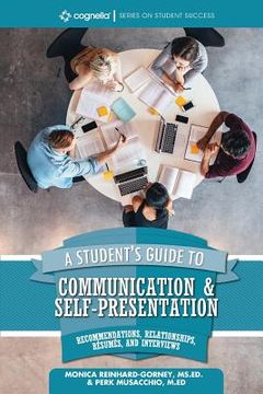 portada A Student's Guide to Communication and Self-Presentation: Recommendations, Relationships, Résumés, and Interviews (en Inglés)