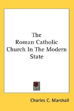 portada the roman catholic church in the modern state