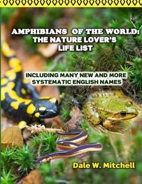 portada Amphibians of the World: The Nature Lover's Life List: Including Many New and More Systematic English Names
