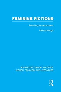 portada Feminine Fictions (Routledge Library Editions: Women, Feminism and Literature) (en Inglés)