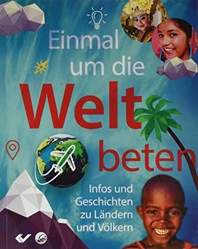 portada Einmal um die Welt Beten: Infos und Geschichten zu Ländern und Völkern (in German)