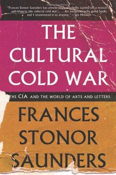 portada The Cultural Cold War: The cia and the World of Arts and Letters (en Inglés)