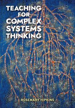 portada Teaching for Complex Systems Thinking (en Inglés)