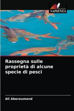 portada Rassegna sulle proprietà di alcune specie di pesci (in Italian)