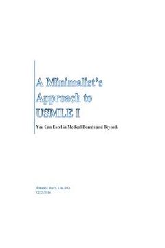 portada A Minimalist's Approach To USMLE I: You Can Excel in Medical Boards and Beyond. (en Inglés)