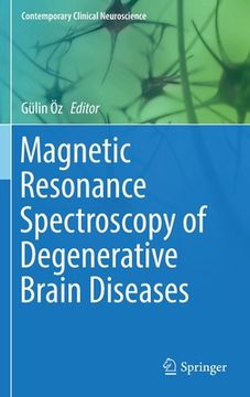 portada Magnetic Resonance Spectroscopy of Degenerative Brain Diseases (en Inglés)