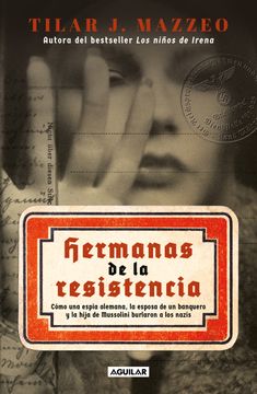portada Hermanas de la Resistencia / Sisters in Resistance: How a German Spy, a Banker's Wife, and Mussolini's Daughter Outwitted the Nazis (Spanish Edition) [Soft Cover ]