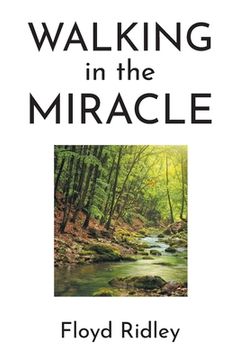 portada Walking in the Miracle (in English)