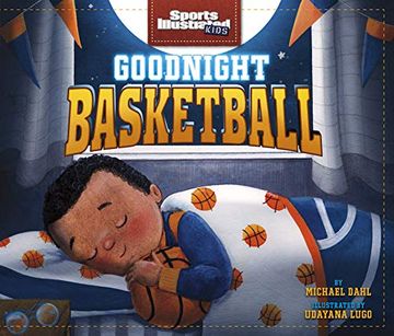 portada Goodnight Basketball (Sports Illustrated Kids Bedtime Books) 