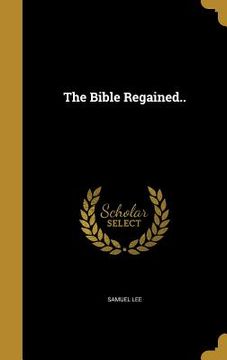 portada The Bible Regained..