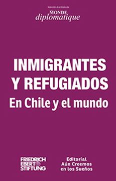 portada Inmigrantes y Refugiados. En Chile y el Mundo