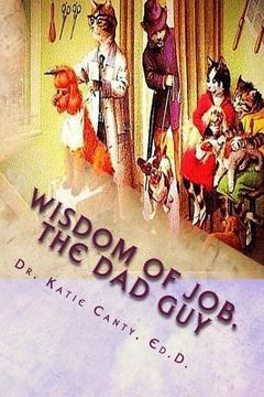 portada The Wisdom of Job--The Dad Guy: No Real Rhyme, Good Times Chats (en Inglés)