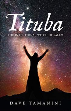 portada Tituba: The Intentional Witch of Salem (en Inglés)