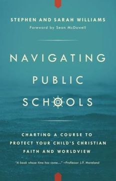 portada Navigating Public Schools: Charting a Course to Protect Your Child's Christian Faith and Worldview