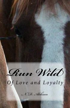 portada Run Wild: Of Love and Loyalty (in English)