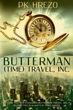 portada Butterman (Time) Travel, Inc.: Volume 1 (Butterman Travel, Inc.)