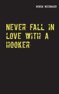 portada Never fall in love with a hooker (en Inglés)