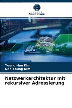 portada Netzwerkarchitektur mit rekursiver Adressierung (in German)