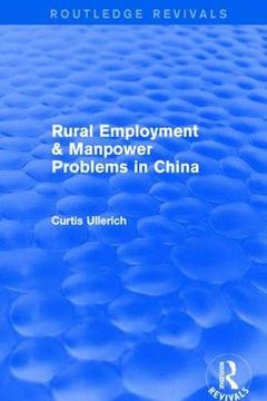 portada Rural Employment & Manpower Problems in China (Routledge Revivals) (en Inglés)