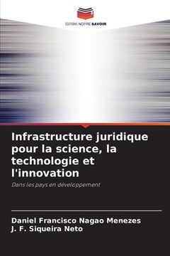 portada Infrastructure juridique pour la science, la technologie et l'innovation (en Francés)