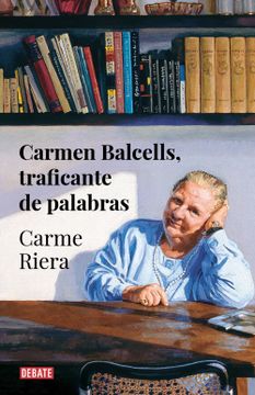 portada Carmen Balcells, Traficante de Palabras