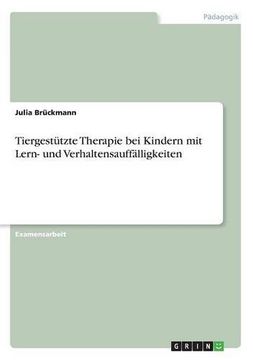 portada Tiergestutzte Therapie Bei Kindern Mit Lern- Und Verhaltensauffalligkeiten (German Edition) (en Alemán)