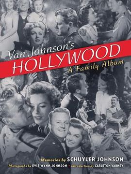 portada Van Johnson's Hollywood: A Family Album de Schuyler Johnson(Shannongrove pr Inc) (en Inglés)