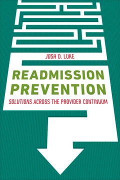 portada Readmission Prevention: Solutions Across the Provider Continuum (en Inglés)