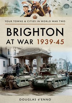 portada Brighton at War 1939-45 (en Inglés)