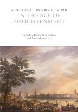 portada A Cultural History of Work in the Age of Enlightenment (en Inglés)