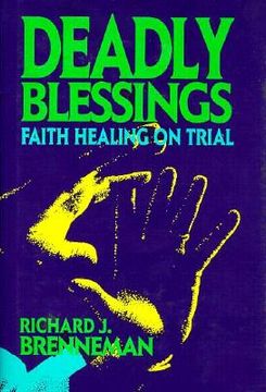 portada deadly blessings: faith healing on trial