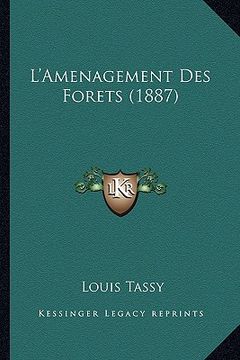 portada L'Amenagement Des Forets (1887) (en Francés)