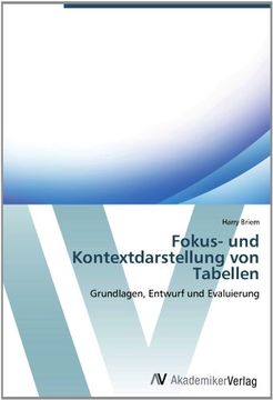portada Fokus- und Kontextdarstellung von Tabellen: Grundlagen, Entwurf und Evaluierung