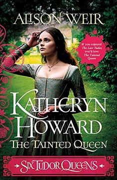 portada Six Tudor Queens. Katheryn Howard the Tainted Queen: Six Tudor Queens 5 (en Inglés)