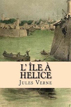 portada L' ile a helice (en Francés)