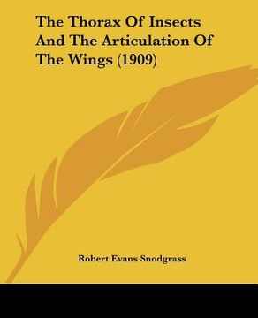 portada the thorax of insects and the articulation of the wings (1909) (en Inglés)