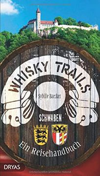 portada Whisky Trails - Schwaben, ein Reisehandbuch (in German)