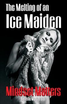 portada The Melting of an Ice Maiden: Mindset Matters (en Inglés)